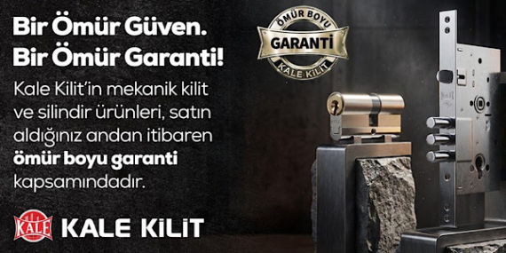 Kale Kilit’ten güvene kurumsal imza: Mekanik kilit ve silindirlerde ömür boyu garanti