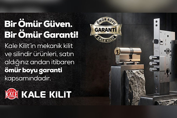 Kale Kilit’ten güvene kurumsal imza: Mekanik kilit ve silindirlerde ömür boyu garanti