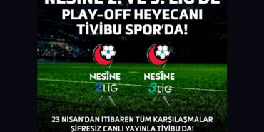 Nesine 2. Ve 3. Lig Play-off heyecanı sadece Tivibu’da yaşanacak