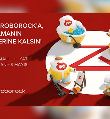 Roborock’tan Ankara’da deneyim alanı: “Temizlik Roborock’a, Zamanın Sevdiklerine Kalsın!”